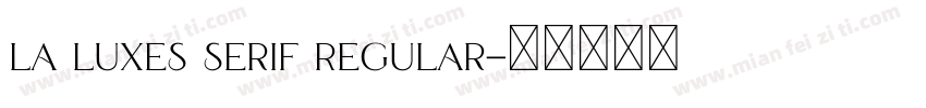 La Luxes Serif Regular字体转换